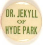 Willkie Dr. Jekyll of Hyde Park