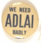 We Need Adlai Badly