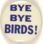 Anti LBJ, Bye Bye Birds