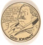 Socialist Anti Taft “God Knows” Pin