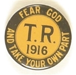 Theodore Roosevelt Fear God and Take Your Own Part