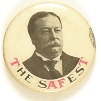 William Howard Taft the Safest
