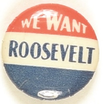 We Want Franklin Roosevelt
