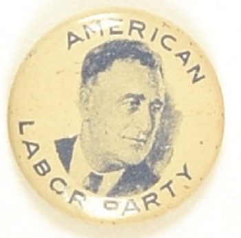 Franklin Roosevelt American Labor Party