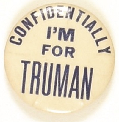 Confidentially Im for Truman