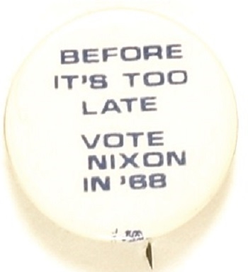 Before its Too Late, Vote Nixon in 68