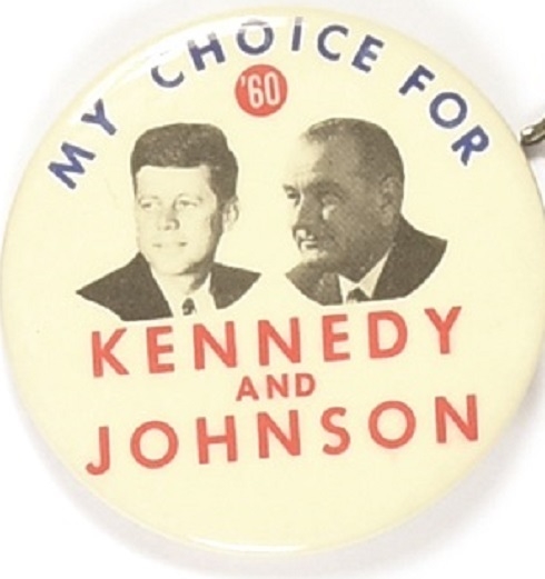 Kennedy, Johnson My Choice for 60 Jugate