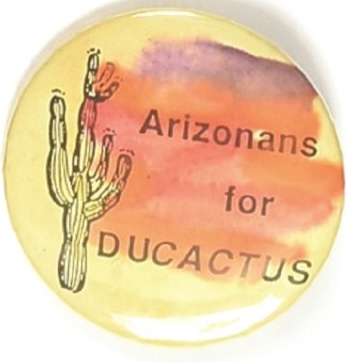 Dukakis Arizonans for Ducactus