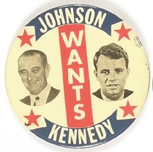 Johnson Wants Robert Kennedy 1964 Celluloid