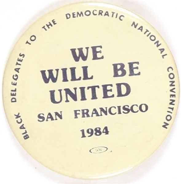 We Will Be United in San Francisco Convention Black Delegates Pin