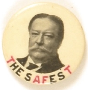 William Howard Taft The Safest