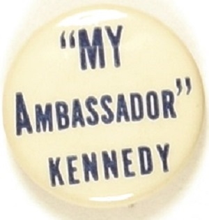 Willkie anti FDR "My Ambassador Kennedy"