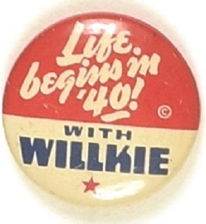 Willkie Life Begins in 40