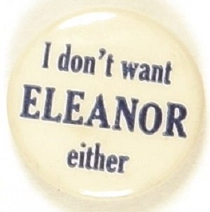 Willkie I Dont Want Eleanor Either