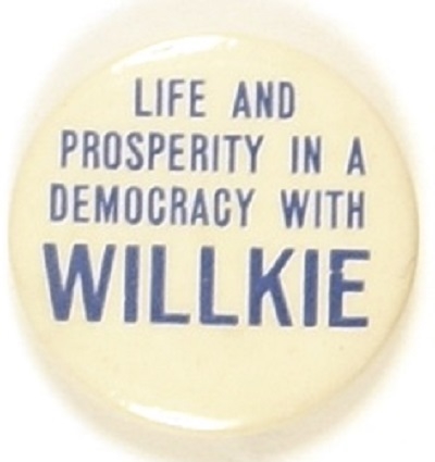 Willkie Life and Prosperity in a Democracy