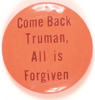 Come Back Truman All is Forgiven Pink Version