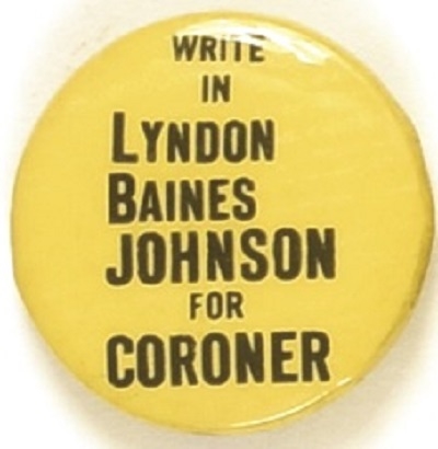 Lyndon Johnson for Coroner