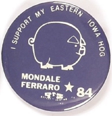 Mondale I Support My Eastern Iowa Hog
