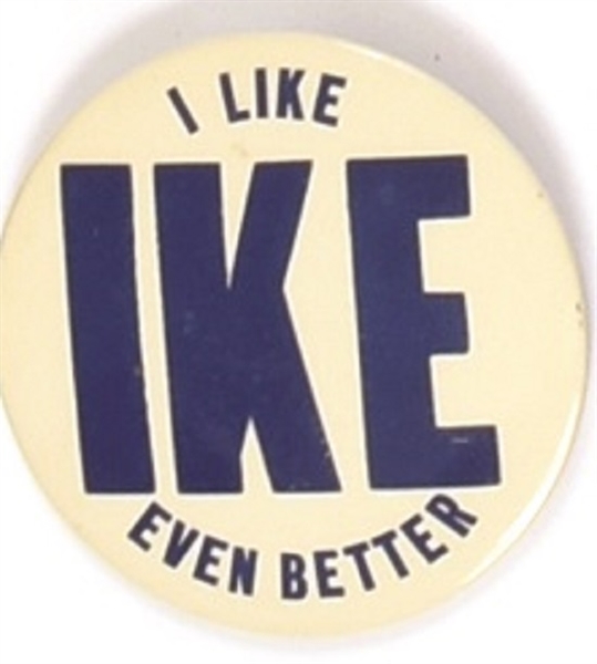 I Like Ike Even Better