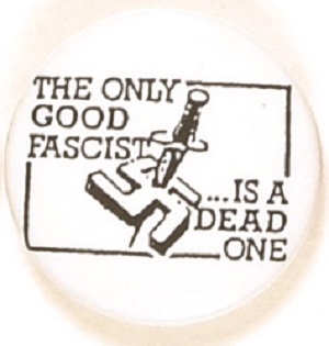 The Only Good Fascist is a Dead One