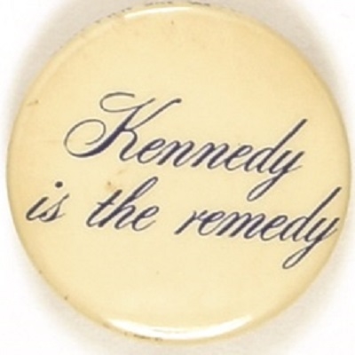 Kennedy is the Remedy