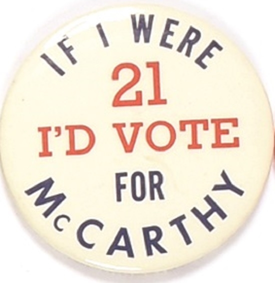 If I Were 21 Id Vote for McCarthy