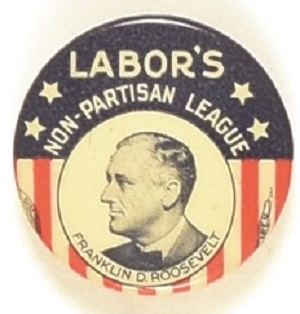Franklin Roosevelt Labor Non Partisan League
