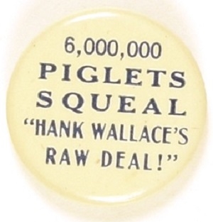 6,000,000 Piglets Squeal Wallaces Raw Deal
