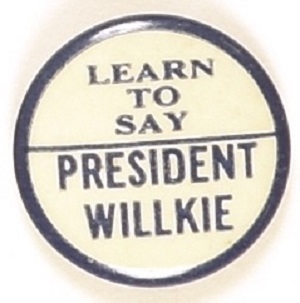 Learn to Say President Willkie