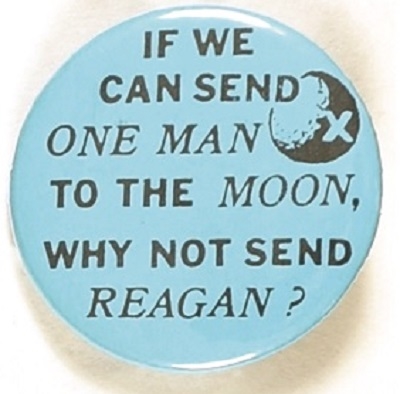 Send Man to the Moon, Why Not Reagan?
