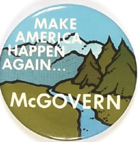 Make America Happen Again McGovern Rare Sample Pin