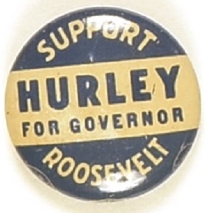Hurley for Governor, Franklin Roosevelt Coattail