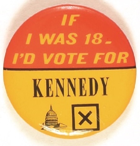 If I Was 18 Id Vote for Ted Kennedy