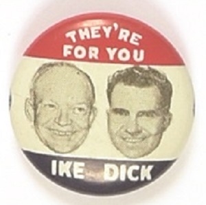 Ike and Dick They’re For You
