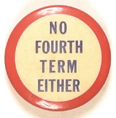 Willkie No Fourth Term Either