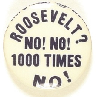 Roosevelt? No! No! 1000 Times No!