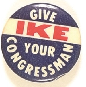 Give Ike Your Congressman Bullseye Celluloid