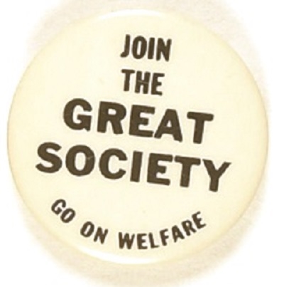 Join the Great Society, Go on Welfare