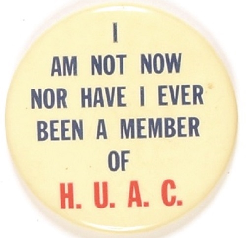 I am Not Now Nor Have I Ever Been a Member of HUAC