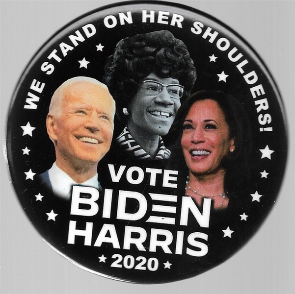 Biden, Harris, Chisholm We Stand on Her Shoulders