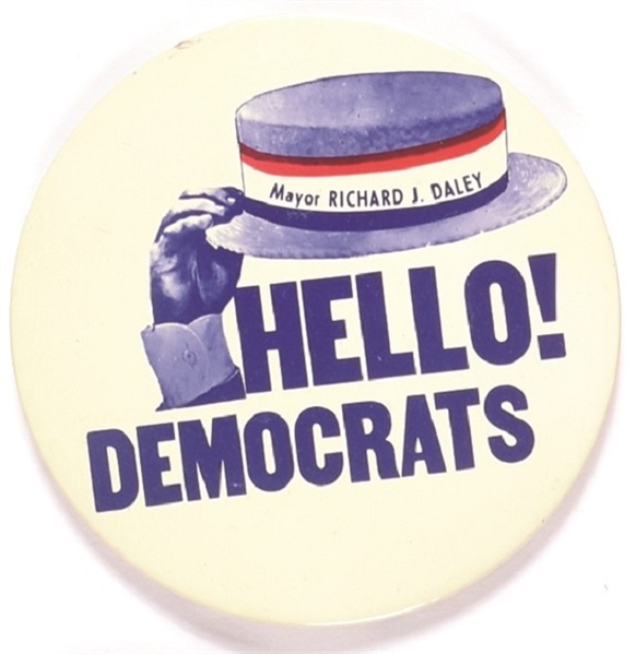 Mayor Richard Daley Hello Democrats 1968 Convention Pin