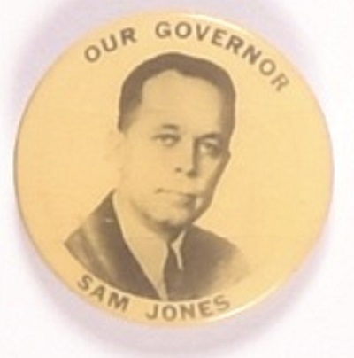 Our Governor Sam Jones of Louisiana
