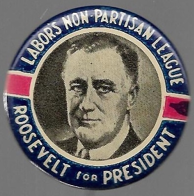 FDR Labor's Non Partisan League 