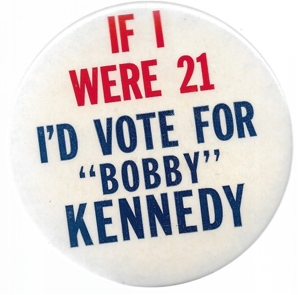 If I Were 21 Id Vote for Bobby