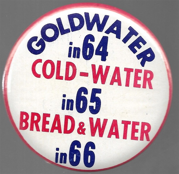 Goldwater, Cold Water, Bread and Water