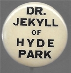 Anti FDR Dr. Jekyll of Hyde Park Black Letters
