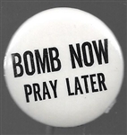Bomb Now Pray Later 