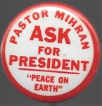 Pastor Mihran Ask for President 