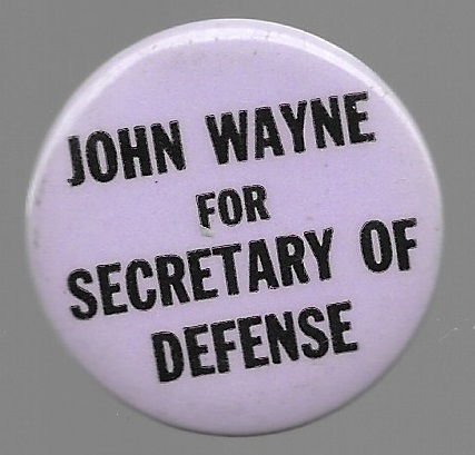 John Wayne for Secretary of Defense 