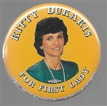 Kitty Dukakis for First Lady 